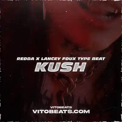 Picture for song 'Kush - Redda X Lancey Foux Type Beat' by artist 'vitobeats1st'