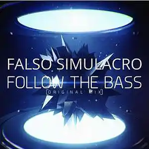 Picture for song 'Follow The Bass' by artist 'Falso Simulacro'