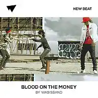 Picture for song 'Blood On the Money (FREE D/L)' by artist 'Wabisband'