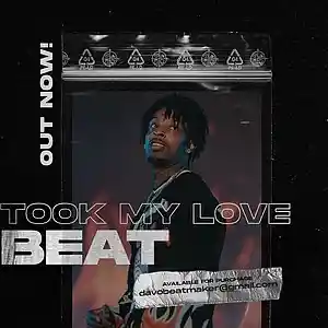 Picture for song 'Took my Love (21 Savage Type Beat) Buy 1 Get 1' by artist 'davothecreator'