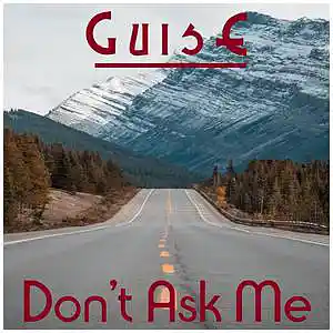 Picture for song 'Don't Ask Me' by artist 'GuisE'