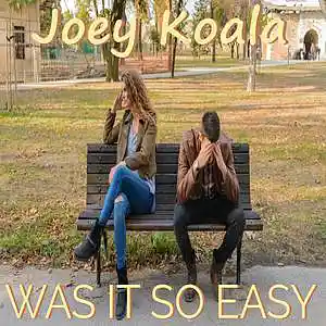 Picture for song 'Was It So Easy' by artist 'Joey Koala'