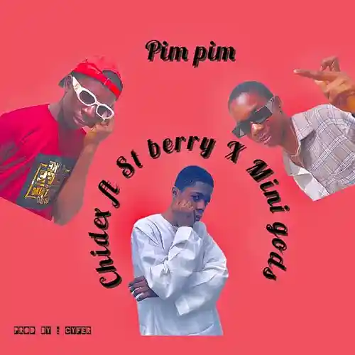 Picture for song 'Chidex ft St berry x Mini gods (_Pim pim _) .Mp3' by artist 'St berry'
