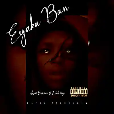 Picture for song 'Eyaka Ban' by artist 'Lawd Supreme'