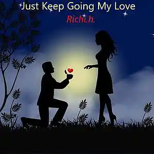 Picture for song 'Just Keep Going My Love' by artist 'Richi.h.'