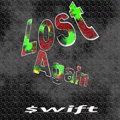 Picture for song 'Lost Again' by artist 'Swift Media'