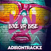 Picture for song 'LUXE OR LOSE' by artist 'King Adam Lue'