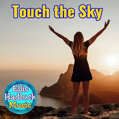 Picture for song 'Touch the Sky' by artist 'Ellis Hadlock'