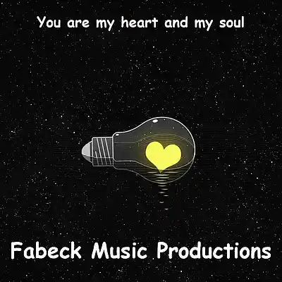 Picture for song 'YOU ARE MY HEART AND MY SOUL' by artist 'Fabeck Music Productions'