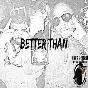 Picture for song 'Better Than (Dark Trap Banger)' by artist 'InfPhenom'