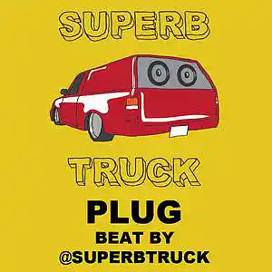 Picture for song 'PLUG' by artist 'Superb Truck'