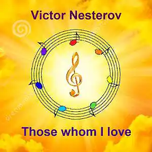 Picture for song 'Those whom I love' by artist 'Victor Nesterov'