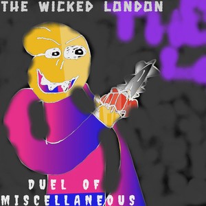 Picture for song 'THE WICKED LONDON - MISCELLANEOUS - 13 FADE AWAY' by artist 'THE WICKED LONDON'