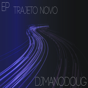 Picture for song 'novo trajeto' by artist 'DJmanodoug'