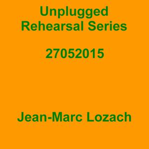 Picture for song 'Unplugged Rehearsal Series Opus 169' by artist 'Jean-Marc Lozach'