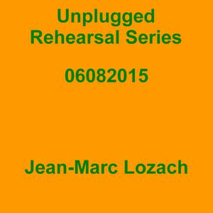 Picture for song 'Unplugged Rehearsal Series Opus 183' by artist 'Jean-Marc Lozach'
