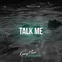 Picture for song 'Talk Me' by artist 'KenNYMusix'