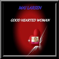 Picture for song 'Mai Larsen - Good Hearted Woman ' by artist 'Mai The Country Girl'