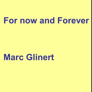 Picture for song 'For now and forever' by artist 'Marc Glinert'