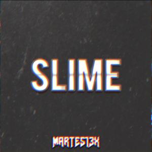 Picture for song 'Slime 82 Bpm' by artist 'Martes13x'