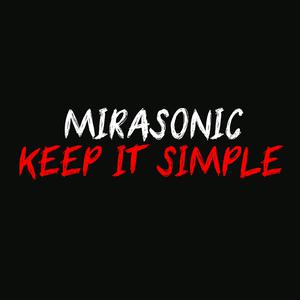Picture for song 'Mirasonic - Keep It Simple (Hip Hop Beat)' by artist 'Mirasonic Beats'