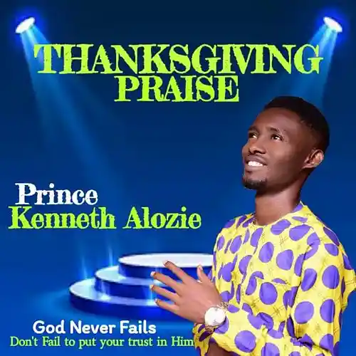 Picture for song 'Thanksgiving Praise' by artist 'Prince Kenneth Alozie'