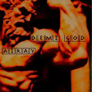Picture for song 'DEMI GOD' by artist 'AIRAY'