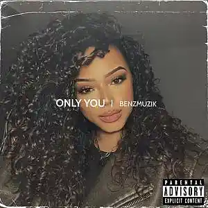 Picture for song 'Only You (Buy 1 Get 4 FREE)' by artist 'BenzMuzik'