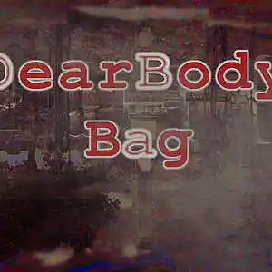 Picture for song 'Dear Body Bag,' by artist 'ChthonianProductions'
