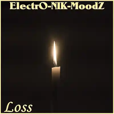 Picture for song 'Loss' by artist 'ElectrO-NIK-MoodZ'