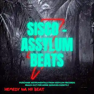 Picture for song 'SISCO - ASSYLUM BEATS' by artist 'Hemedy Na Hii Beat'