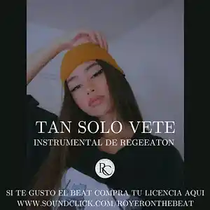 Picture for song '''TAN SOLO VETE'' instrumental De Regeeaton' by artist 'Royer On The Beat'