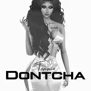 Picture for song 'Tommie - Dontcha' by artist 'Tommie'