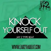 Picture for song 'KNOCK YOURSELF OUT' by artist 'EAR 2 THA BEAT'