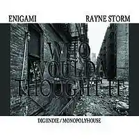 Picture for song 'Who Woulda Thought It ft. Enigami' by artist 'Rayne Storm'