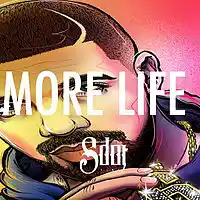 Picture for song '*NEW* More Life (FREE DL + BUY 1 GET 1 FREE) ' by artist 'SdotFire'
