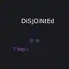 Picture for song 'Disjointed Utopia' by artist 'Sigma-Airav'