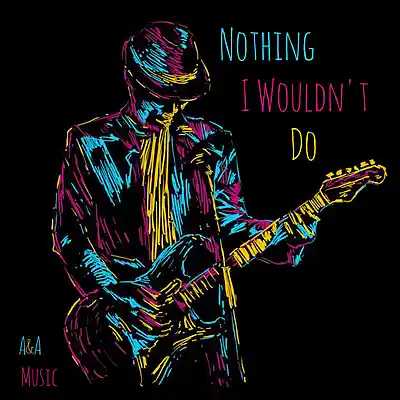 Picture for song 'Nothing I Wouldn't Do For You [1]' by artist 'A'n'A Music'