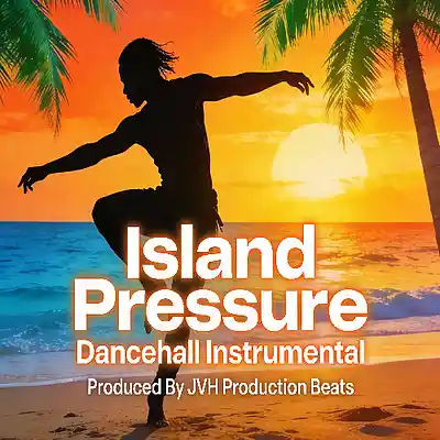 Picture for song 'Island Pressure - Dancehall Beat (98Bpm)' by artist 'JVH Production Beats'