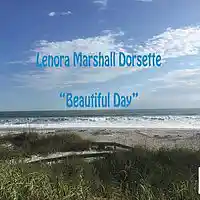 Picture for song 'Beautiful Day FT LMD' by artist 'Lenora Marshall Dorsette'
