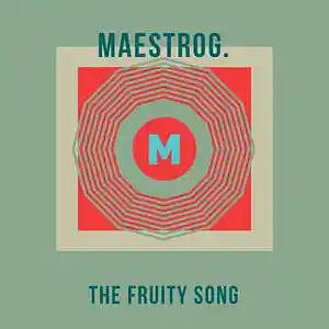 Picture for song 'The Fruity Song' by artist 'MaestroG'