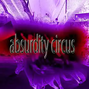 Picture for song 'absurdity circus' by artist 'Stereo2tape'