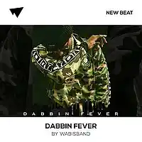 Picture for song 'Dabbin Fever (SOLD)' by artist 'Wabisband'