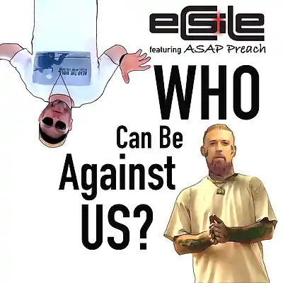 Picture for song 'Who Can Be Against Us featuring ASAP Preach' by artist 'eCsiLe'