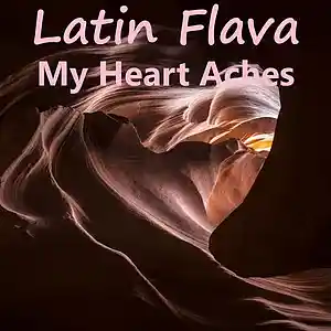 Picture for song 'My Heart Aches (Me Duele El Corazón)' by artist 'Latin Flava'