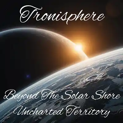 Picture for song 'Uncharted Territory' by artist 'Tronisphere'