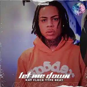 Picture for song 'Let Me Down (Kay Flock Type Beat)' by artist 'Dimsho Beats'