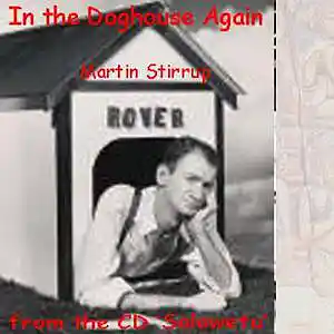 Picture for song 'S 06 I'm in the doghouse again' by artist 'martin stirrup'