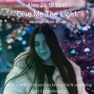 Picture for song 'Alex 26'th Beat "Give Me The Light"(UKR Min Scale)' by artist 'Alex 26'th Beat'