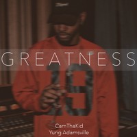 Picture for song 'Greatness - Bryson Tiller ' by artist 'CamThaKid'